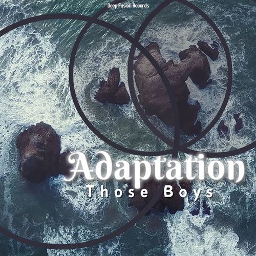 Those Boys - Adaptation / Deep Fusion Records