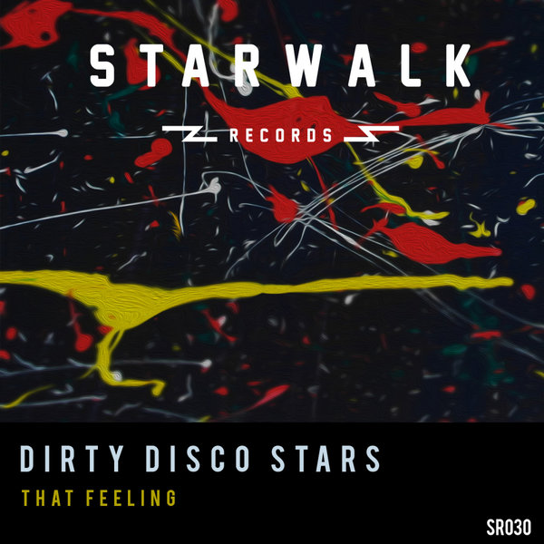 Dirty Disco Stars - That Feeling / Starwalk Records