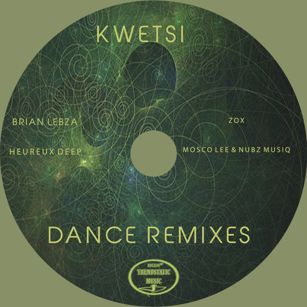 Kwetsi - Dance / Trendstatic Music
