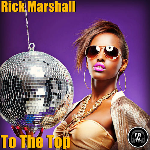 Rick Marshall - To The Top / Funky Revival