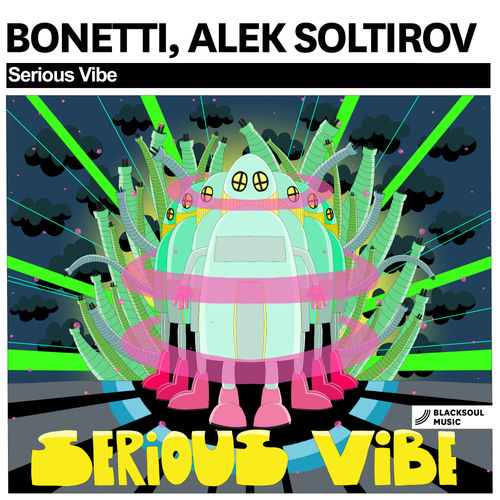 Bonetti, Alek Soltirov - Serious Vibe / Blacksoul Music