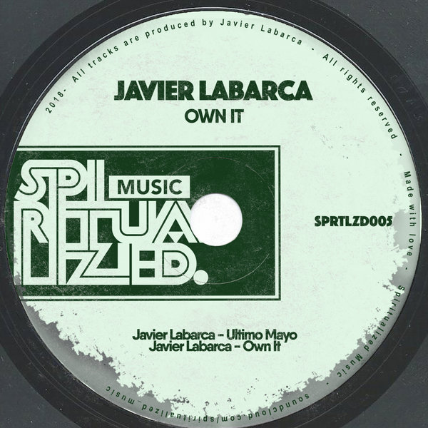 Javier Labarca - Own It EP / Spiritualized