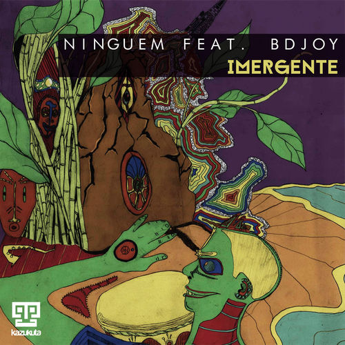 Ninguem ft Bdjoy - Imergente / Kazukuta Records