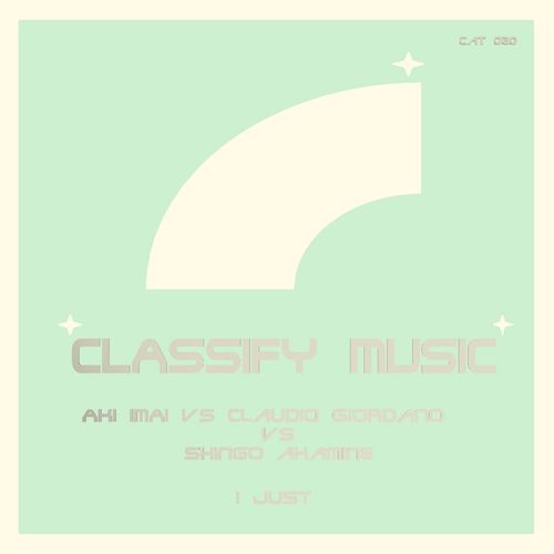 Akio Imai, Claudio Giordano, Shingo Akamine - I Just / Classify Music