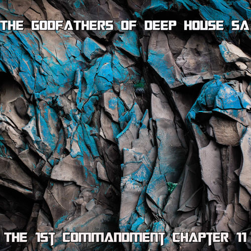 The Godfathers Of Deep House SA - The 1st Commandment Chapter 11 / The Godfada Recording Label