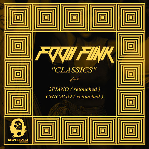 Fooh Funk - "Classics" / New Guerilla
