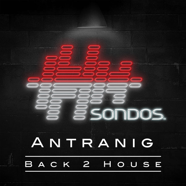 Antranig - Back 2 House / Sondos