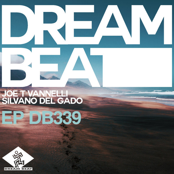 Joe T Vannelli & Silvano Del Gado - Djembe House EP / Dream Beat Rec.