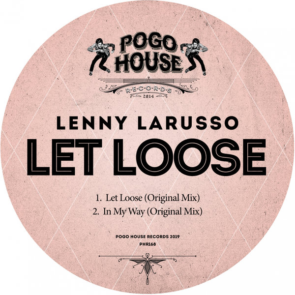 Lenny Larusso - Let Loose / Pogo House Records
