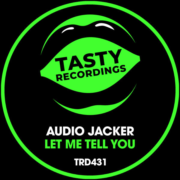 Audio Jacker - Let Me Tell You / Tasty Recordings Digital