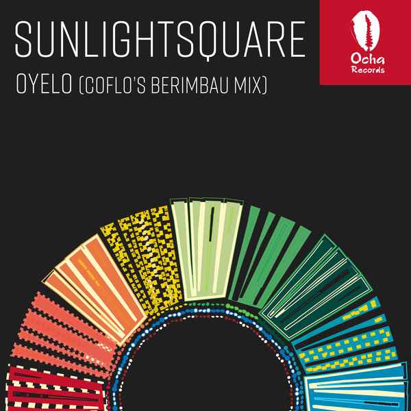 Sunlightsquare - Oyelo (Coflo's Berimbau Mix) / Ocha Records
