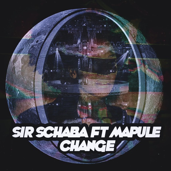 Sir Schaba feat.Mapule - Change / Afro Rebel Music