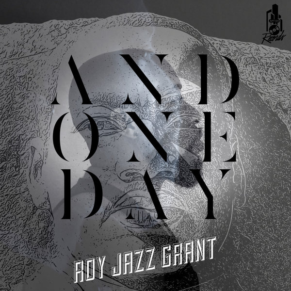 Roy Jazz Grant - AND ONE DAY / Apt D4 Records