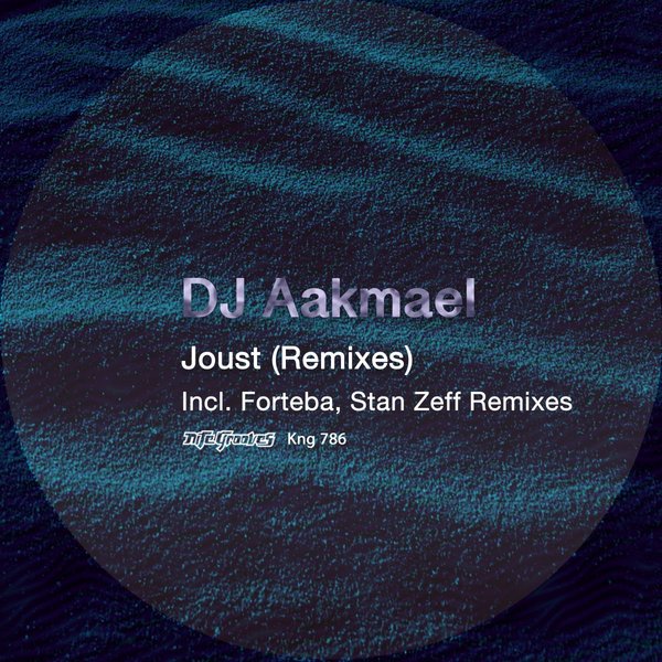 DJ Aakmael - Joust (Remixes) / Nite Grooves
