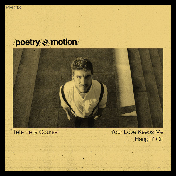 Tête de la Course - Your Love Keeps Me Hangin' On / Poetry in Motion