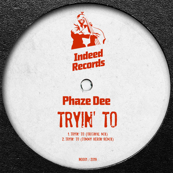 Phaze Dee - Tryin' To / Indeed Records
