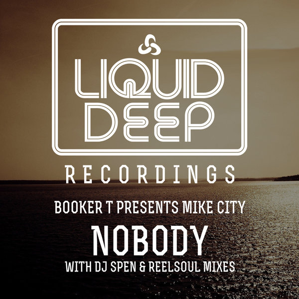 DJ Booker T & Mike City - Nobody / Liquid Deep