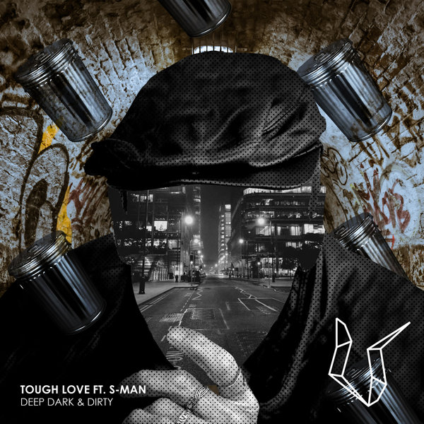 Tough Love feat. S-Man - Deep Dark & Dirty / Undr The Radr