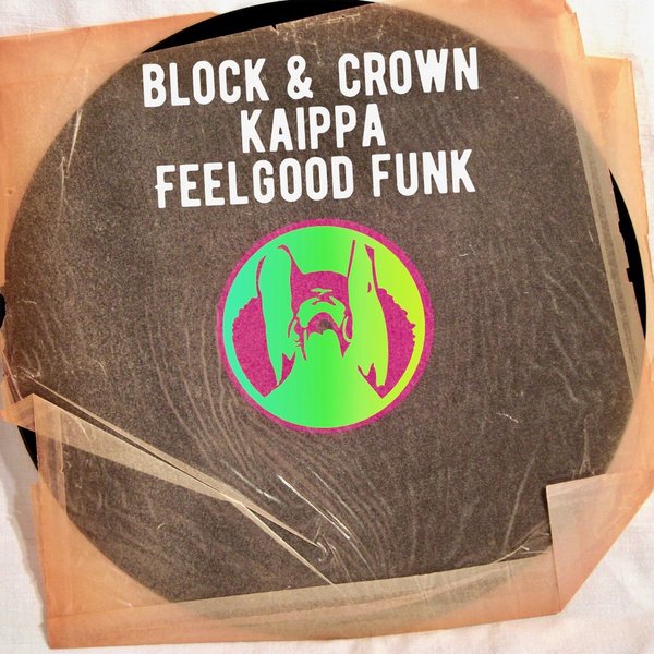 Block & Crown, Kaippa - Feelgood Funk / PornoStar Records (US)