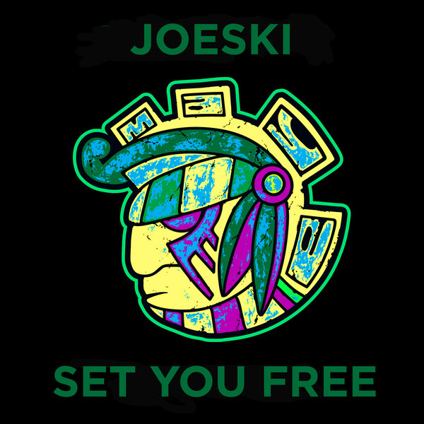 Joeski - Set You Free / Maya