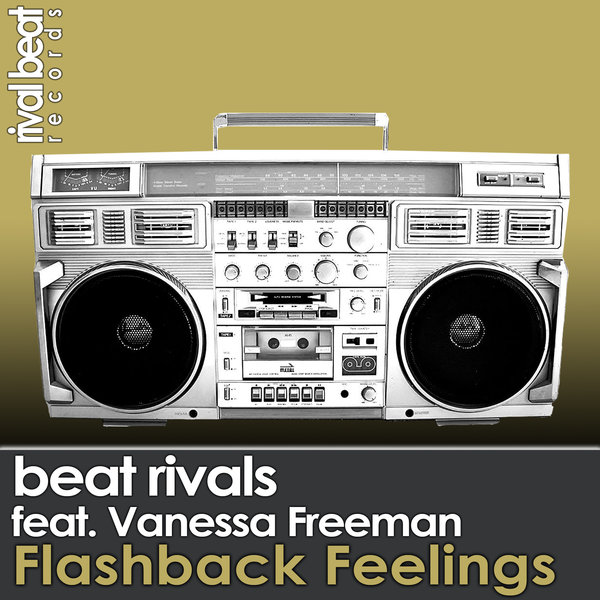 Beat Rivals feat. Vanessa Freeman - Flashback Feelings / Rival Beat Records
