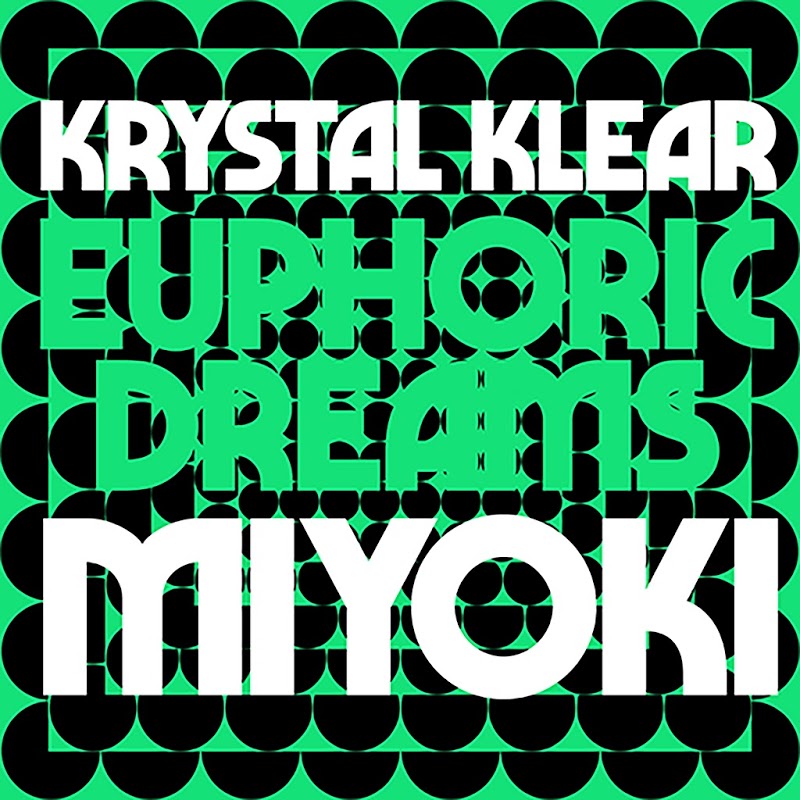 Krystal Klear - Euphoric Dreams / Miyoki / Running Back