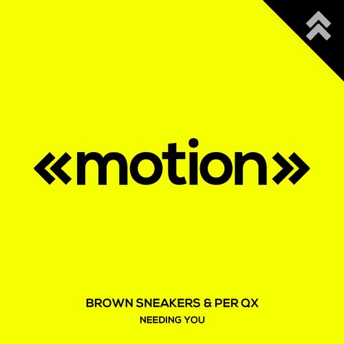 Brown Sneakers & Per QX - Needing You / motion