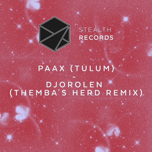 PAAX (Tulum) - Djorolen / Stealth Records