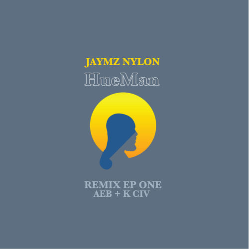 Jaymz Nylon - HueMan Remix EP One / Nylon Trax