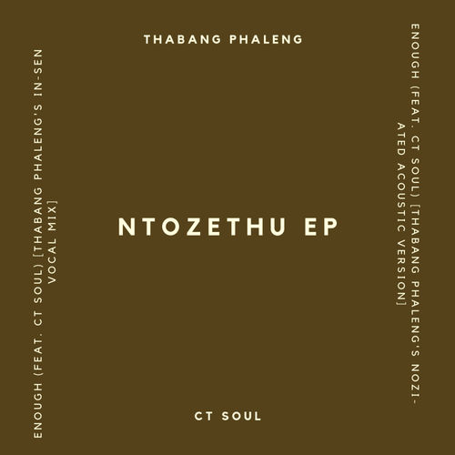Thabang Phaleng, CT Soul - Ntozethu EP / Silhouette Sounds