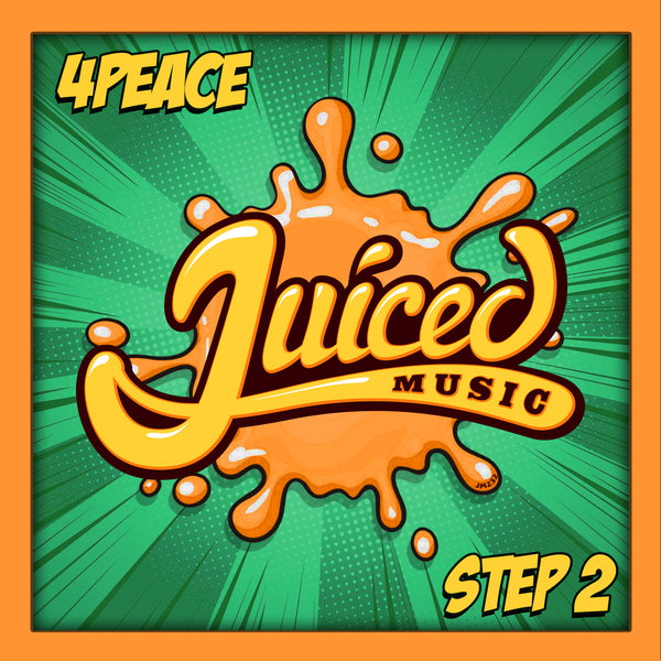 4Peace - Step 2 / Juiced Music