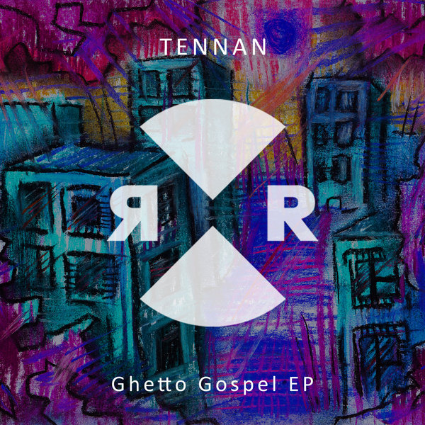 Tennan - Ghetto Gospel EP / Relief