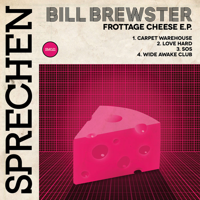 Bill Brewster - Frottage Cheese EP / Sprechen