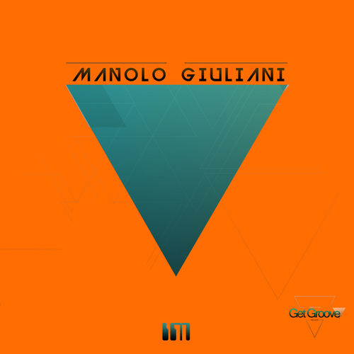 Manolo Giuliani - IM / Get Groove Record
