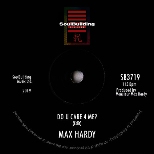 Max Hardy - Do U Care 4Me? (Edit) / SoulBuilding
