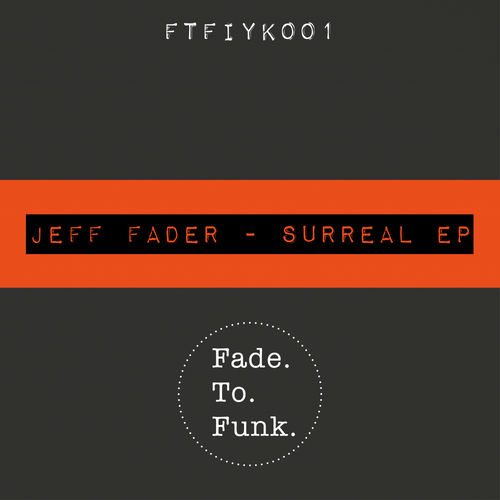 Jeff Fader - Surreal EP / Fade To Funk