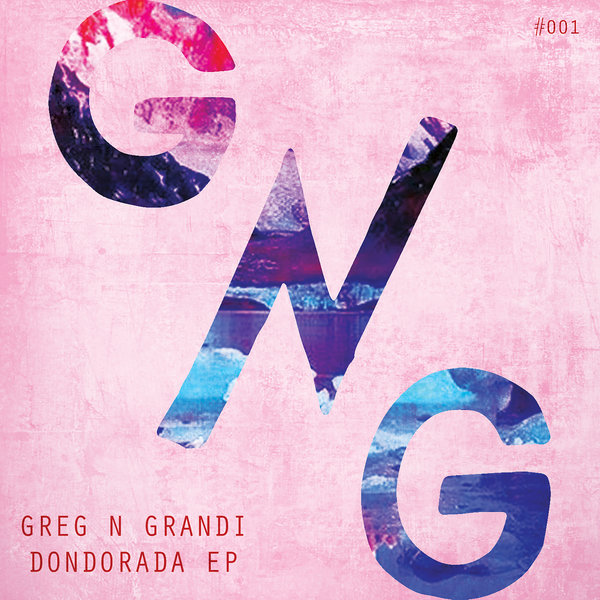 Greg N Grandi - Dondorada EP / GNG Records