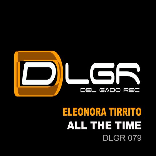 Eleonora Tirrito - All the Time / Del Gado Rec