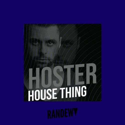 Hoster - House Thing / Randewu