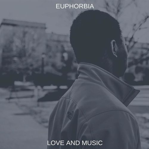 Euphorbia - Love And Music / Soul Shift Music