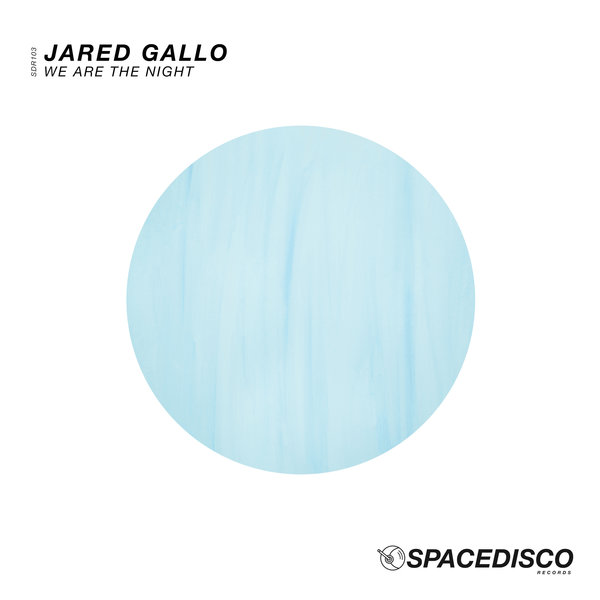 Jarred Gallo - We Are The Night / Spacedisco Records