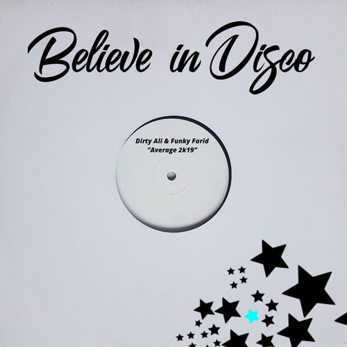 Dirty Ali & Funky Farid - Average (2019 Remaster) / Believe in Disco