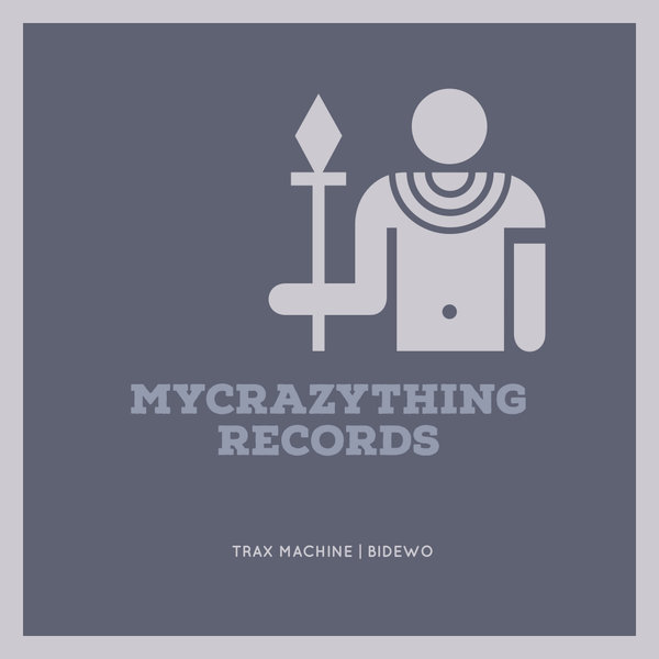 Trax Machine - Bidewo / Mycrazything Records