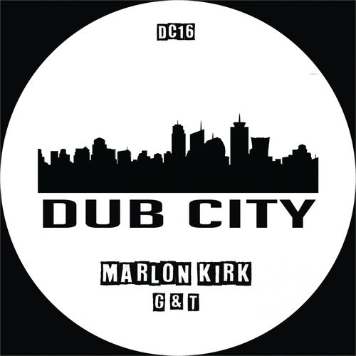 Marlon Kirk - G&T / Dub City Traxx
