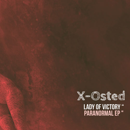 Lady of Victory - Paranormal EP / X-Osted