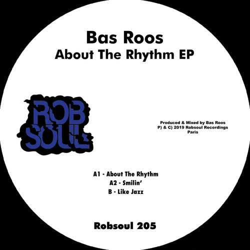 Bas Roos - About the Rhythm EP / Robsoul Recordings