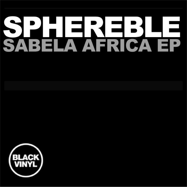 Sphereble - Sabela Africa EP / Black Vinyl