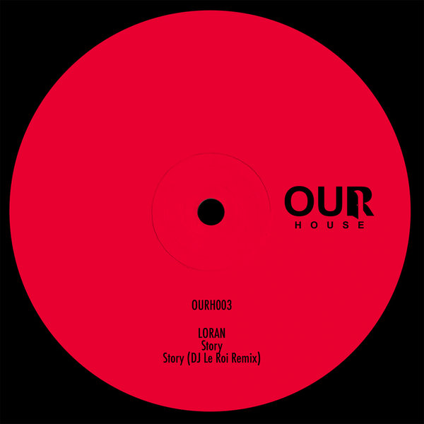 LORAN (FR) - Story / Our House