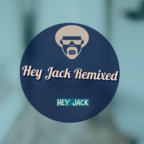 Hey Jack - Hey Jack Remixed / MCT Luxury
