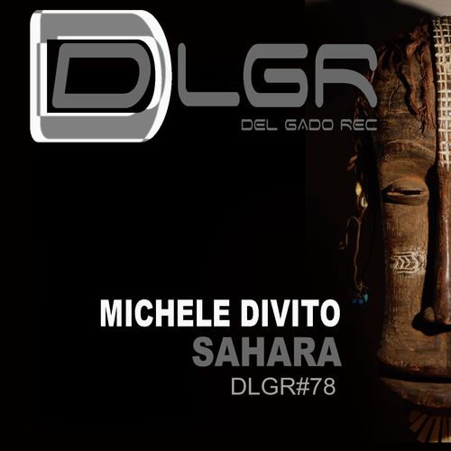 Michele Divito - Sahara / Del Gado Rec